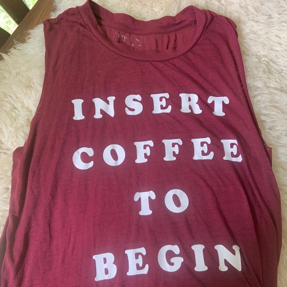 Target Tops - INSERT COFFEE TO BEGIN TANK TOP